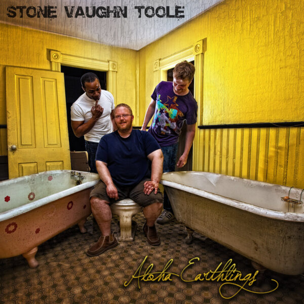 Stone Vaughn Toole, Aloha Earthlings