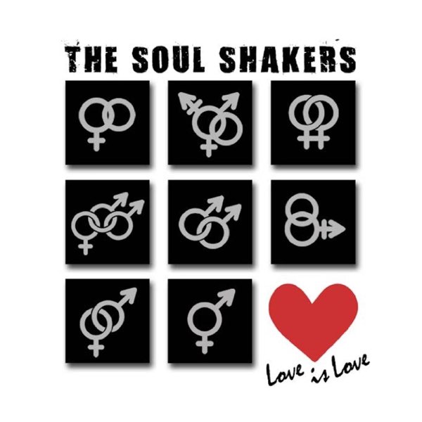 The Soul Shakers, love is love